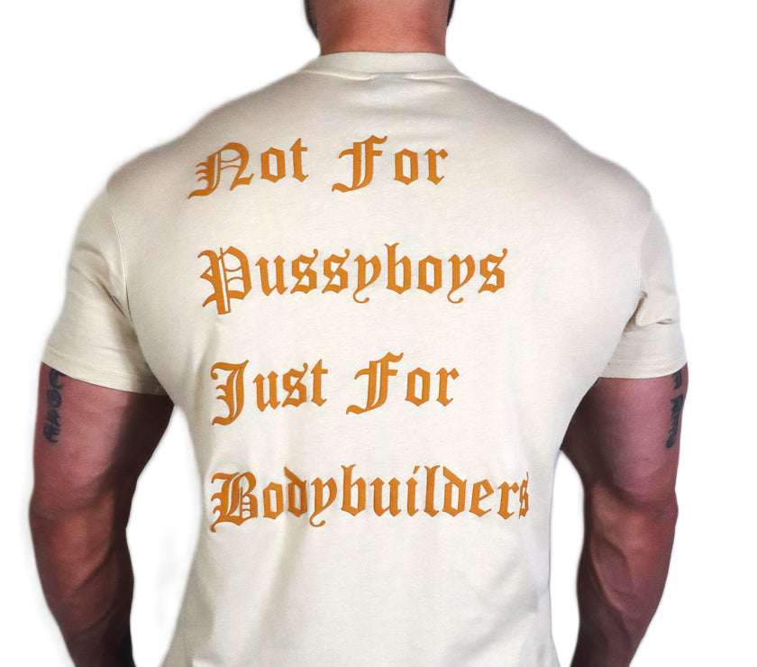 Oldschool Bodybuilding Switzerland Not For Pussyboys T-Shirt - Beige